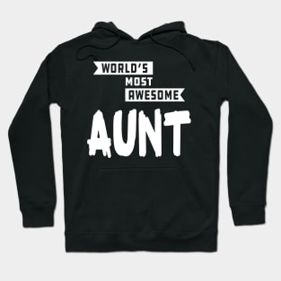 Aunt - World's most awesome aunt Hoodie